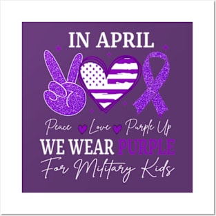 Peace Love Purple Up In April We Wear Purple Military Children Month Posters and Art